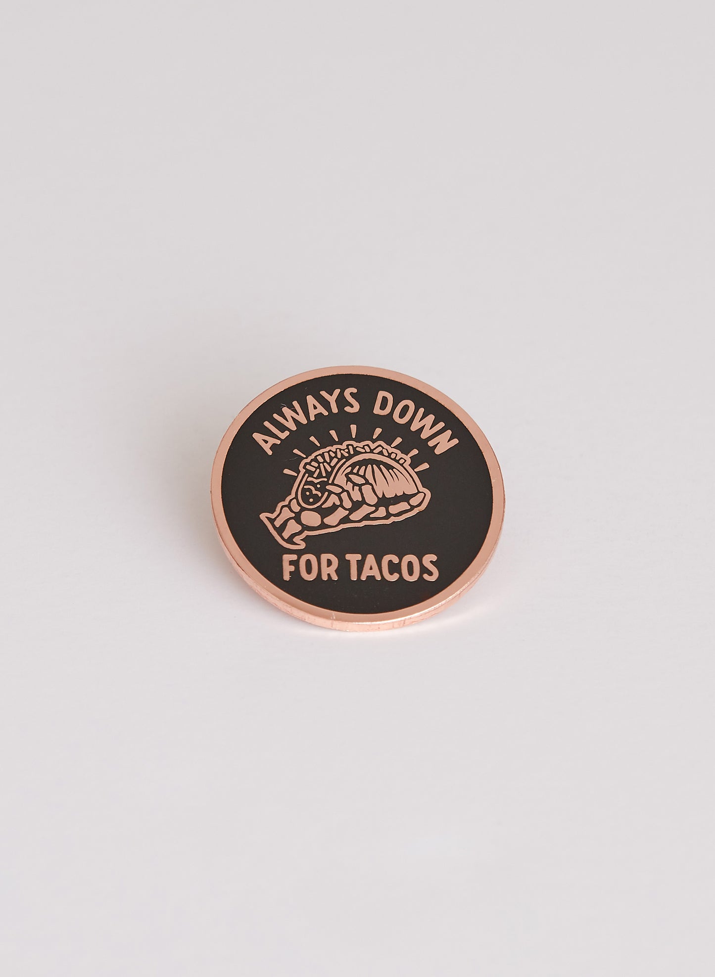 Always Down For Tacos Taco Tuesday Foodie Enamel Pin Lapel